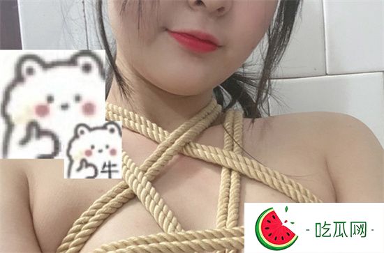 极品反差女大学生 自爆自拍生活照和**视频 道具捆绑爬行-吃瓜网